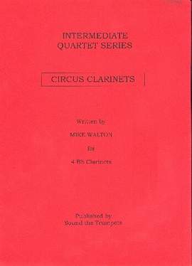 WALTON, M: Circus Clarinets