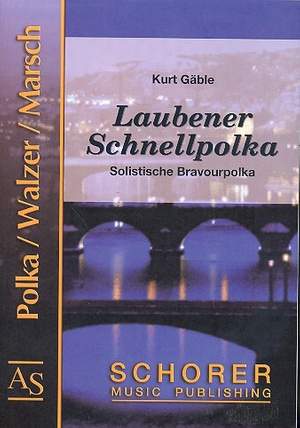 Gäble, K: Laubener Schnellpolka