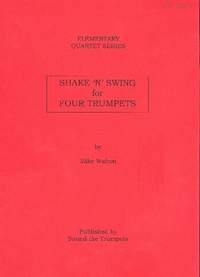 WALTON, M: Shake and Swing for Four Trumpets