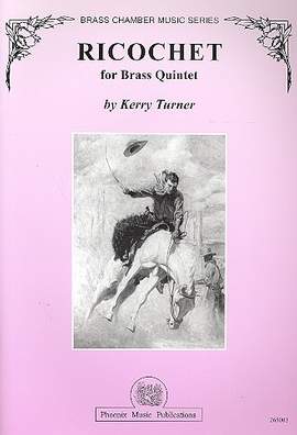 Turner, K: Ricochet for 2 trumpets, horn,