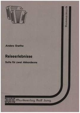 Grothe, A: Reiseerlebnisse für 2 Akkordeone