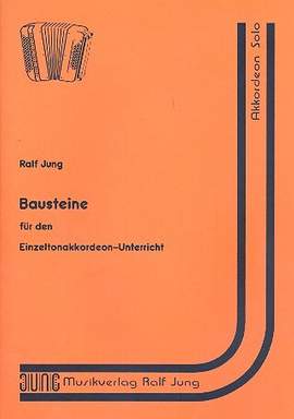 Jung, R: Bausteine für den Einzeltonakkordeon-