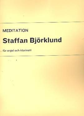 Björklund, S: Meditation for Clarinet and Organ