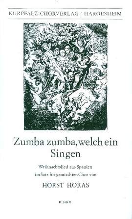 Horas, H: Zumba Zumba welch ein singen
