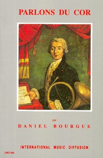 Bourgue, D: Parlons du cor