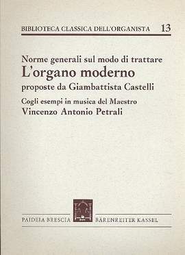 Petrali, V: L'Organo moderno