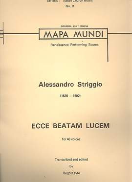Striggio, A: Ecce beatam lucem