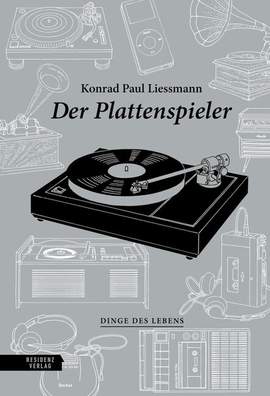 Liessmann, K P: Der Plattenspieler