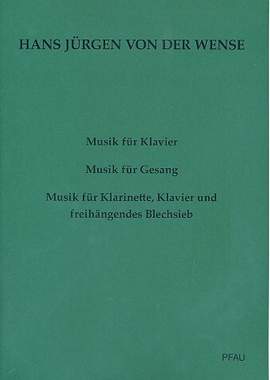 Wense, H J v d: Musik für Klavier op.1 (1915/19) und Musik für Gesang op.2 (1917/19)