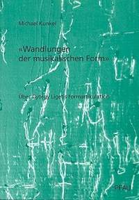 Kunkel, M: Wandlungen der musikalischen Form