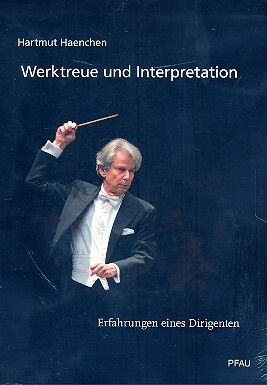 Hänchen, H: Werktreue und Interpretation