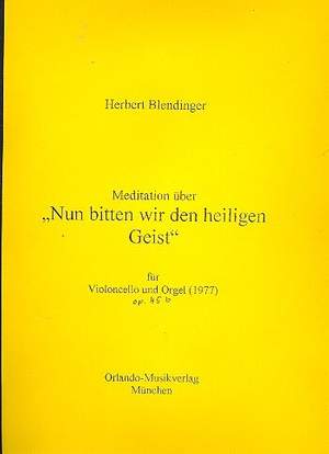 Blendinger, H: Meditation über Nun bitten wir