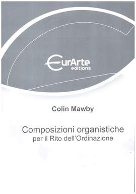 Mawby, C: Composizioni organistiche per il Rito dell'Ordinazione