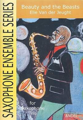 Van der Jeught, E: Beauty and the Beasts für 3 Saxophone