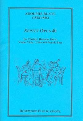 Blanc, A: Septett op.40 für Klarinette, Horn, Fagott,
