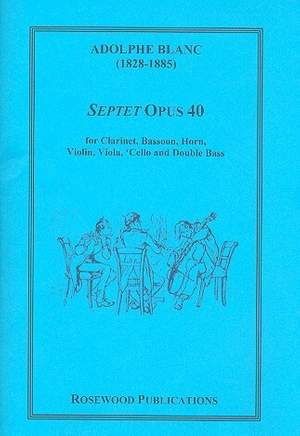 Blanc, A: Septett op.40 für Klarinette, Horn, Fagott,