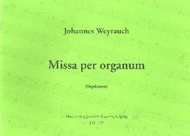 Weyrauch, J: Missa per organum