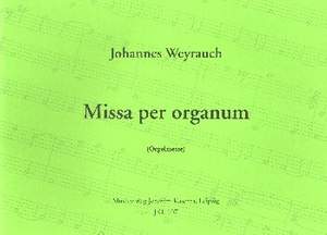 Weyrauch, J: Missa per organum