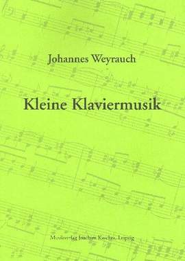 Weyrauch, J: Kleine Klaviermusik