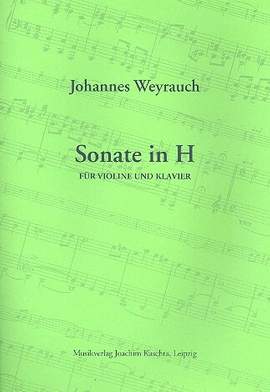 Weyrauch, J: Sonate H-Dur für Violine