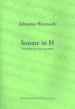 Weyrauch, J: Sonate H-Dur für Violine