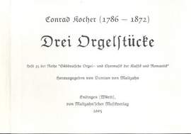 Kocher, C: 3 Orgelstücke