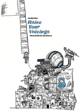 Bierther, J: Raise your Voicings - Neue Griffe für die Gitarre