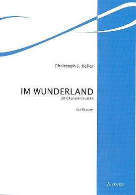 Keller, C J: Im Wunderland