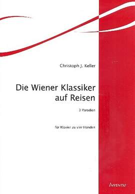 Keller, C J: Die Wiener Klassiker auf Reisen