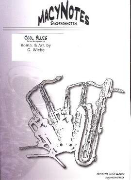 Wiebe, G: Cool Blues für 5 Saxophone