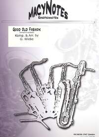 Wiebe, G: Good old Fashion für 5 Saxophone
