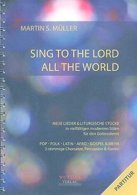 Müller, M S: Sing to the Lord all the World