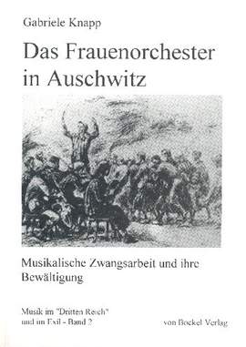 Knapp, G: Das Frauenorchester in Auschwitz