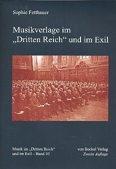 Fetthauer, S: Musikverlage im 'Dritten Reich' und im Exil