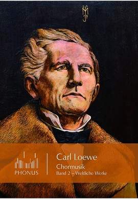 Loewe, C: Chormusik Band 2 - Weltliche Werke