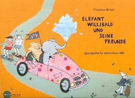 Billian, C: Elefant Willibald und seine Freunde