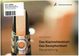 Kaufmann, H: Das Klarinettenblatt - Das Saxophonblatt