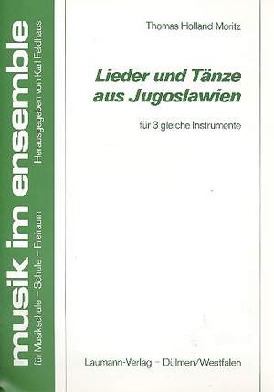 Holland-Moritz, T: Lieder und Tänze aus Jugoslawien