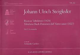 Steigleder, J U: Ricercar Tabulatura - Tabulatur Buch Darinnen daß Vatter unser vol.1: Le musiche