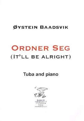 Baadsvik, O: Ordner Seg - it'll be alright