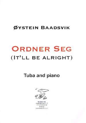 Baadsvik, O: Ordner Seg - it'll be alright
