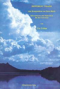 Urban, U: Different Trains - eine Komposition von Steve Reich