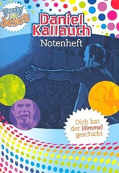 Kallauch, D: Dich hat der Himmel geschickt