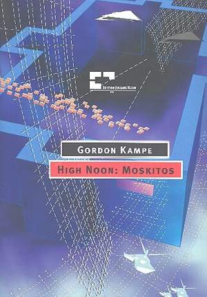 Kampe, G: High Noon: Moskitos