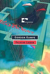 Kampe, G: Falsche Lieder