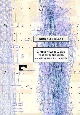 Black, A: A Piece that is a Size that is recognised as not a Size but a Piece