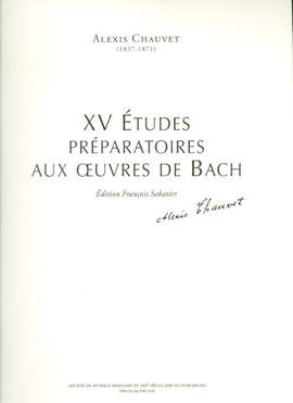Chauvet, C A: 15 Études préparatoires aux oeuvres de Bach