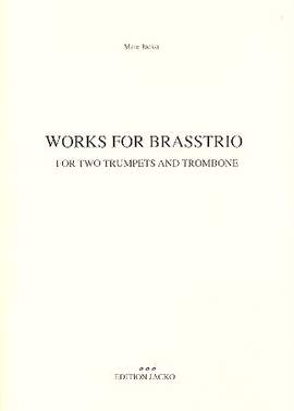 Jacko, M: 3 Works for Brasstrio für 2 Trompeten