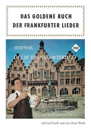 Das goldene Buch der Frankfurter Lieder: