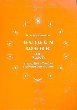 Muche, F: Geigenwerk Band 3